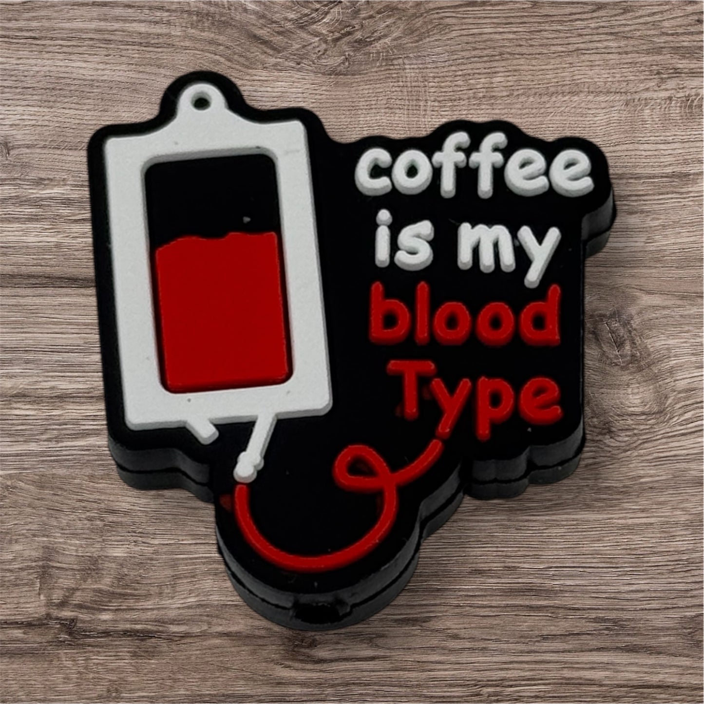 Coffee Is My Blood Type IV Silicone Focal Bead