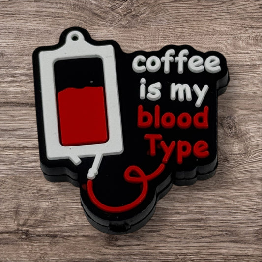 Coffee Is My Blood Type IV Silicone Focal Bead