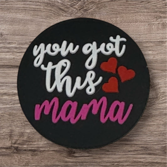 You’ve Got This Mama Silicone Focal Bead