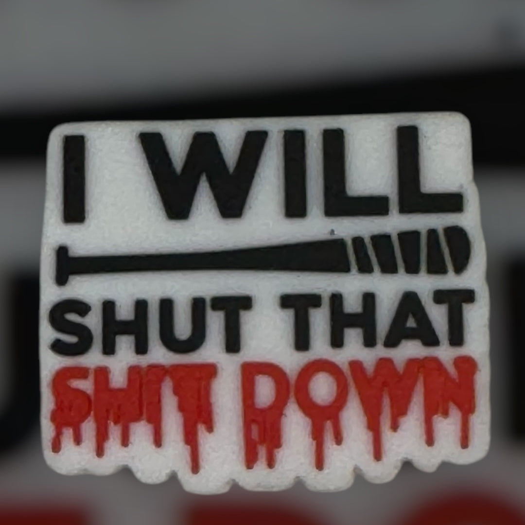 I Will Shut That Shit Down Focal Bead
