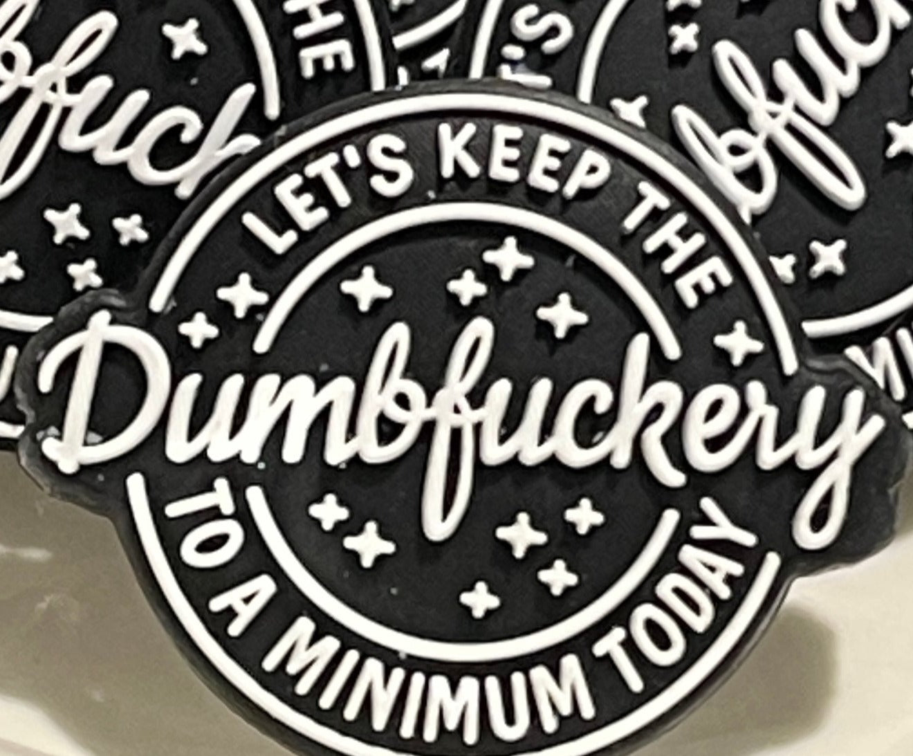 “Dumbfuckery”  silicone focal Bead